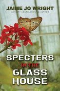 Specters in the Glass House