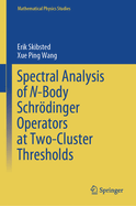 Spectral Analysis of N-Body Schrdinger Operators at Two-Cluster Thresholds