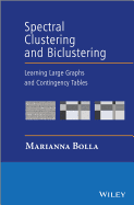 Spectral Clustering and Biclustering: Learning Large Graphs and Contingency Tables