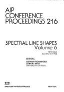 Spectral Line Shapes - Frommhold, Lothar (Editor), and Keto, John W (Editor)