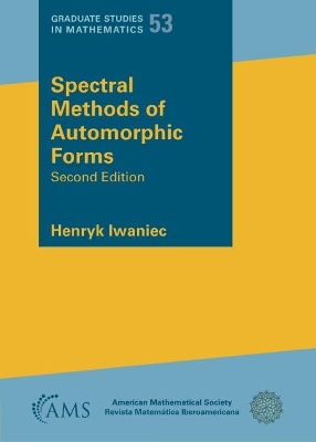 Spectral Methods of Automorphic Forms - Iwaniec, Henryk