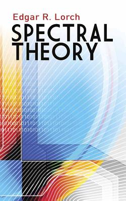 Spectral Theory - Lorch, Edgar R