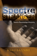 Spectre of the Stranger: Towards a Phenomenology of Hospitality