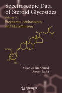 Spectroscopic Data of Steroid Glycosides: Volume 5