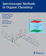 Spectroscopic Methods in Organic Chemistry - Hesse, Manfred, and Meier, Herbert, and Zeeh, Bernd