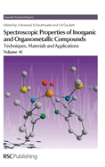Spectroscopic Properties of Inorganic and Organometallic Compounds: Techniques, Materials and Applications, Volume 41