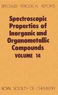 Spectroscopic Properties of Inorganic and Organometallic Compounds: Volume 14