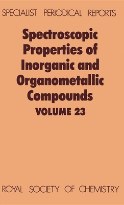 Spectroscopic Properties of Inorganic and Organometallic Compounds: Volume 23 - Davidson, G (Editor), and Ebsworth, E A V (Editor)