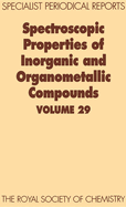 Spectroscopic Properties of Inorganic and Organometallic Compounds: Volume 29
