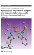 Spectroscopic Properties of Inorganic and Organometallic Compounds: Volume 40