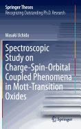 Spectroscopic Study on Charge-Spin-Orbital Coupled Phenomena in Mott-Transition Oxides