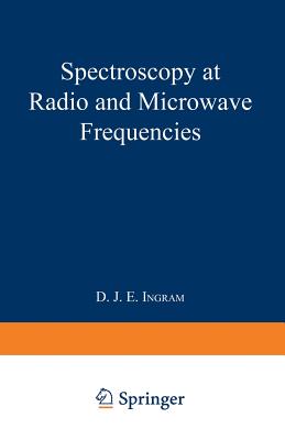 Spectroscopy at Radio and Microwave Frequencies - Ingram, David John Edward