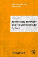 Spectroscopy of Partially Ordered Macromolecular Systems