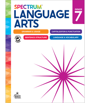 Spectrum Language Arts Workbook, Grade 7 - Spectrum (Compiled by), and Carson Dellosa Education (Compiled by)