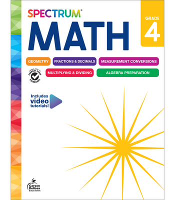 Spectrum Math Workbook, Grade 4 - Spectrum (Compiled by), and Carson Dellosa Education (Compiled by)