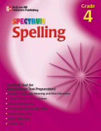 Spectrum Spelling, Grade 4 - School Specialty Publishing, and Carson-Dellosa Publishing