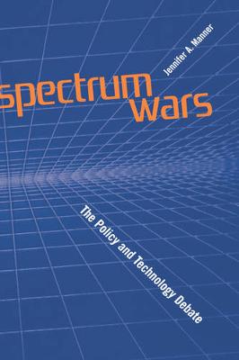 Spectrum Wars: The Policy and Technolog - Manner, Jennifer A