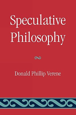 Speculative Philosophy - Verene, Donald Phillip