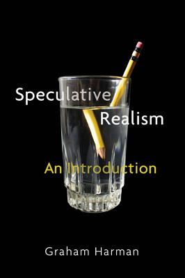 Speculative Realism: An Introduction - Harman, Graham