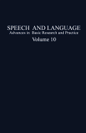 Speech and Language: Advances in Basic Research and Practice,