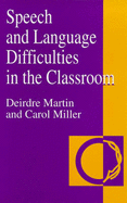 Speech and Language Difficulties in the Classroom