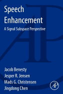 Speech Enhancement: A Signal Subspace Perspective