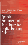 Speech Enhancement Techniques for Digital Hearing AIDS