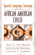 Speech, Language, Learning, and the African American Child