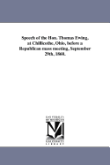 Speech of the Hon. Thomas Ewing, at Chillicothe, Ohio, Before a Republican Mass Meeting, September 29th, 1860