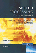 Speech Processing for IP Networks: Media Resource Control Protocol (MRCP)