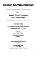 Speech Wave Processing and Transmission: Proceedings of the Speech Communication Seminar, Stockholm, April 1-3, 1974