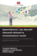 Speech2Enrich: Jeu ?ducatif interactif utilisant la reconnaissance vocale