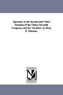 Speeches in the Second and Third Sessions of the Thirty-Seventh Congress, and in the Vacation