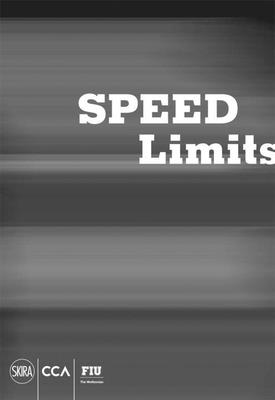 Speed Limits - Schnapp, Jeffrey T (Text by)
