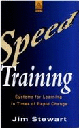 Speed Training: Systems for Learning in Times of Rapid Change - Stewart, Jim