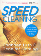 Speedcleaning: Room by Room Cleaning in the Fast Lane: Room by Room Cleaning in the Fast Lane