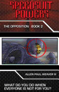 Speedsuit Powers: The Opposition: Book Two