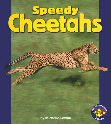 Speedy Cheetahs - Levine, Michelle