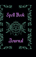 Spell Book Journal: Book of Shadows / Magic Grimoire