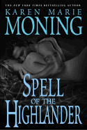 Spell of the Highlander - Moning, Karen Marie