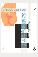 Spellbaby with E: A Spellread Book