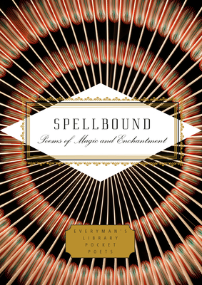 Spellbound: Poems of Magic and Enchantment - Hahn, Kimiko (Editor), and Schechter, Harold (Editor)