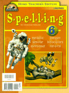 Spelling 6 for Christian Schools - Hall, Joanne, and Greenleaf, Ann, and Joss, Jan