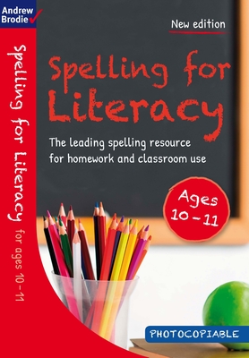 Spelling for Literacy for ages 10-11 - Brodie, Andrew
