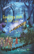 Spelling Pen - In Elf Land: Decodable Chapter Books