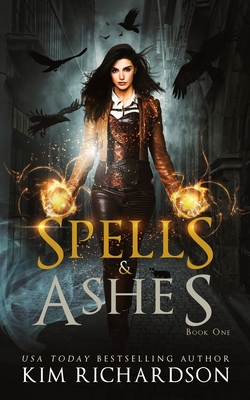 Spells & Ashes - Richardson, Kim