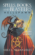 Spells, Books, and Blasters: Hellspawn