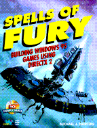 Spells of Fury: Building Games in Windows 95, with CDROM - Norton, Michael, Dr.