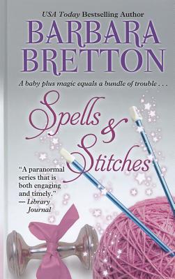 Spells & Stitches - Bretton, Barbara