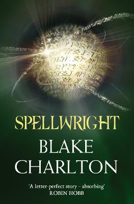 Spellwright: Book 1 of the Spellwright Trilogy - Charlton, Blake